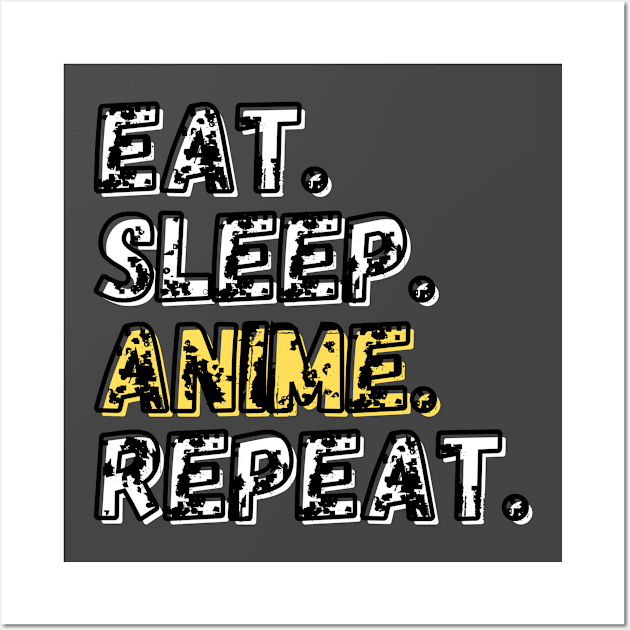 Eat. Sleep. Anime.  Repeat. Shirt Wall Art by LBAM, LLC